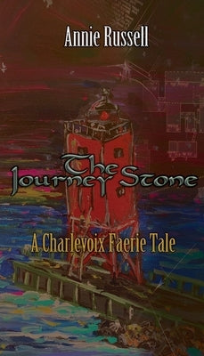 The Journey Stone: A Charlevoix Faerie Tale Paperback Nomi Press