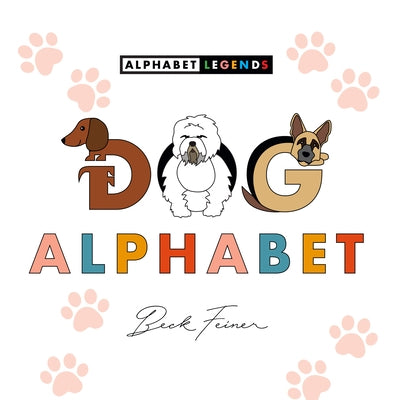 Dog Alphabet by Feiner, Beck