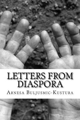 Letters from Diaspora: Stories of War and its Aftermath Paperback Createspace Independent Publishing Platform