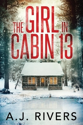 The Girl in Cabin 13 Paperback Independently Published