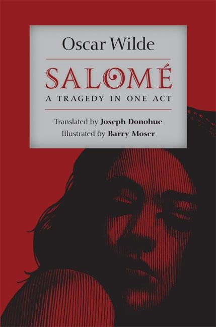 Salomé: A Tragedy in One Act by Wilde, Oscar