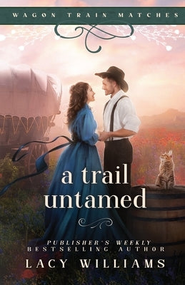 A Trail Untamed Paperback Lacy Williams Books LLC