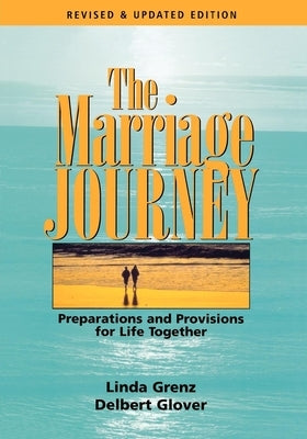 The Marriage Journey: Preparations and Provisions for Life Together Paperback Church Publishing