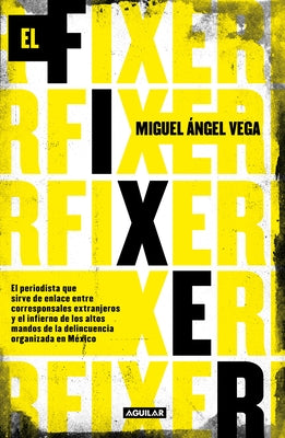 El Fixer / The Fixer by Vega, Miguel Angel
