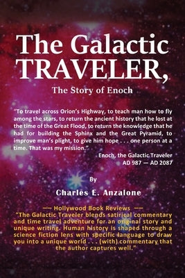 The Galactic Traveler: The Story of Enoch Paperback Charles E. Anzalone