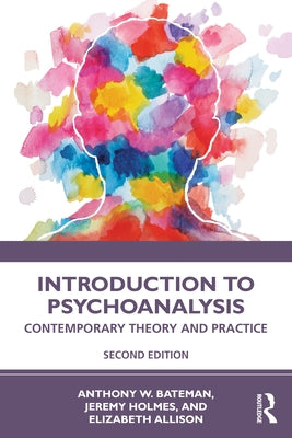 Introduction to Psychoanalysis: Contemporary Theory and Practice by Bateman, Anthony W.