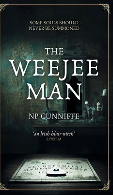 The Weejee Man: a nerve-shredding slice of Irish horror by Cunniffe, Np