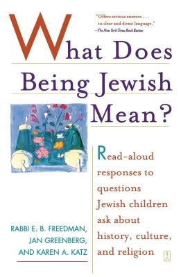 What Does Being Jewish Mean?: Read-Aloud Responses to Questions Jewish Children Ask about History, Culture, and Religion Paperback Touchstone Books