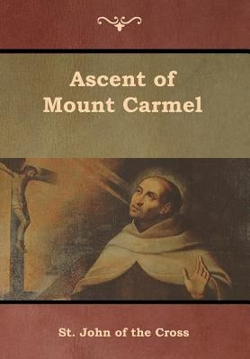 Ascent of Mount Carmel by St John of the Cross