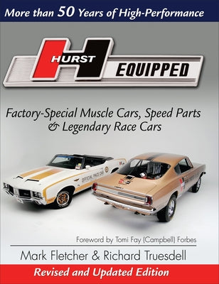 Hurst Equipped - Softcover: More Than 50 Years of High Performance by Truesdell, Rich