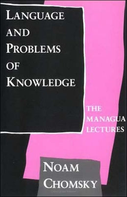 Language and Problems of Knowledge: The Managua Lectures Paperback MIT Press