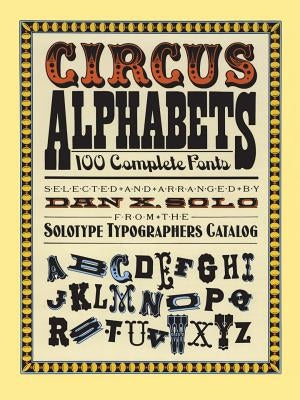 Circus Alphabets by Solo, Dan X.