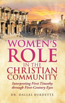 Women's Role in the Christian Community by Burdette, Dallas