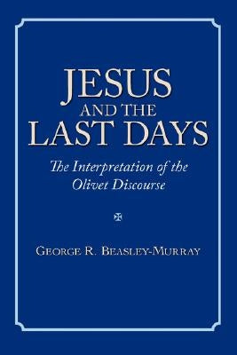 Jesus and the Last Days: The Interpretation of the Olivet Discourse Paperback Regent College Publishing