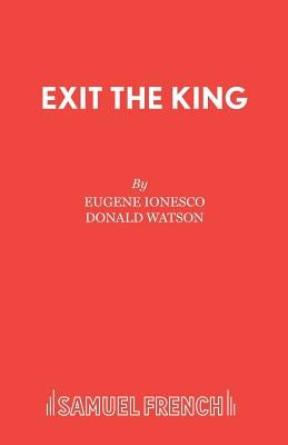 Exit the King by Ionesco, Eugene