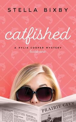 Catfished: A Rylie Cooper Mystery, Book One Paperback Ferry Tail Publishing LLC