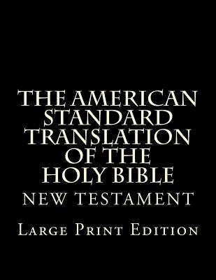 The American Standard Translation of The Holy Bible: Low Tide Press LARGE PRINT Edition by Martin, C. Alan