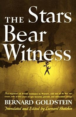 The Stars Bear Witness by Goldstein, Bernard