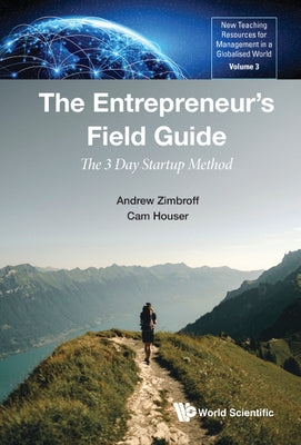 Entrepreneur's Field Guide, The: The 3 Day Startup Method by Zimbroff, Andrew