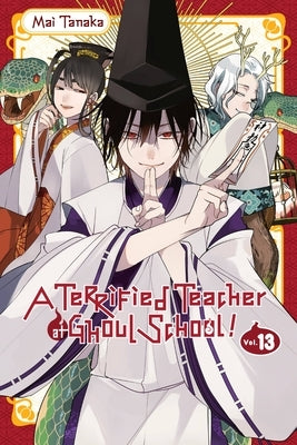 A Terrified Teacher at Ghoul School!, Vol. 13: Volume 13 by Tanaka, Mai