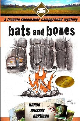 Bats and Bones: The Frannie Shoemaker Campground Mysteries Paperback Createspace Independent Publishing Platform