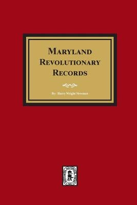 Maryland Revolutionary Records by Newman, Harry Wright