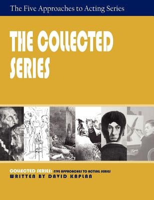 The Collected Series: Five Approaches to Acting Paperback Hansen Publishing Group, LLC