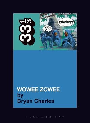 Wowee Zowee by Charles, Bryan