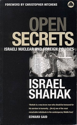 Open Secrets: Israeli Foreign and Nuclear Policies Paperback Pluto Press (UK)