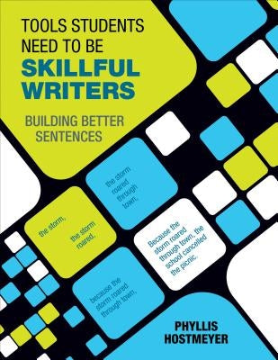 Tools Students Need to Be Skillful Writers: Building Better Sentences Paperback Corwin Publishers