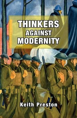 Thinkers Against Modernity Paperback Black House Publishing
