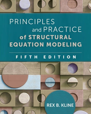 Principles and Practice of Structural Equation Modeling Paperback Guilford Publications