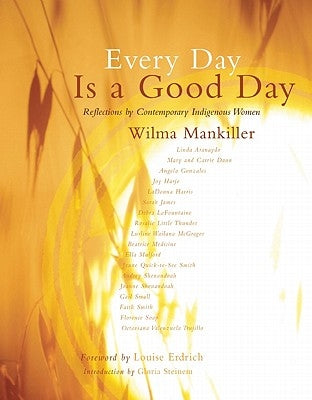 Every Day Is a Good Day by Mankiller, Wilma