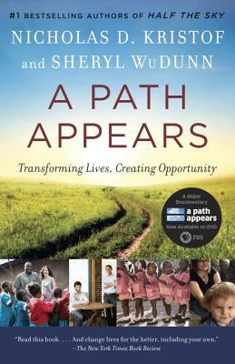 A Path Appears: Transforming Lives, Creating Opportunity by Kristof, Nicholas