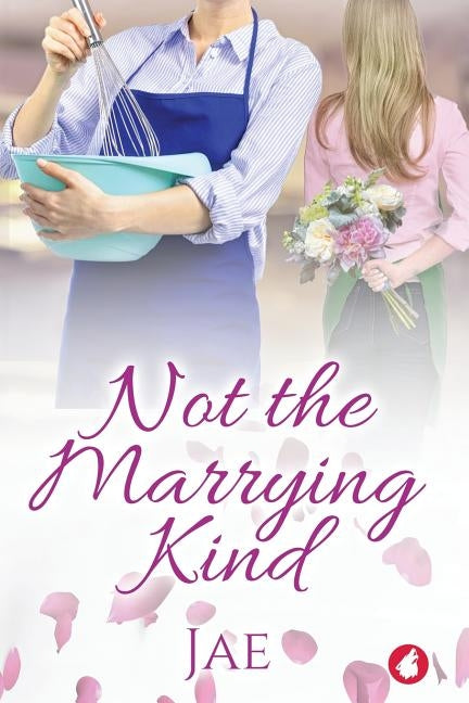 Not the Marrying Kind by Jae