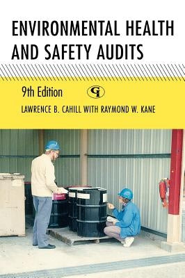 Environmental Health and Safety Audits by Cahill, Lawrence