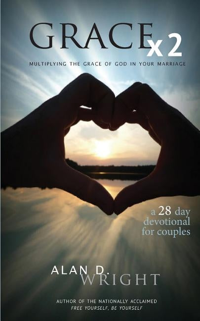 Grace X2: Multiplying the Grace of God in Your Marriage Paperback Wyatt House Publishing