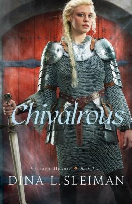 Chivalrous Paperback Bethany House Publishers