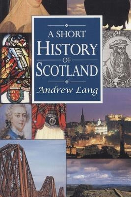 A Short History of Scotland Paperback Createspace Independent Publishing Platform