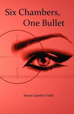 Six Chambers, One Bullet Paperback Kinetic Microscience, LLC