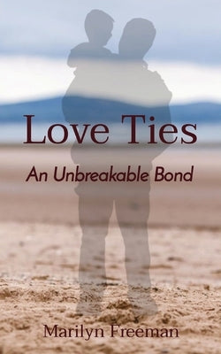 Love Ties: An Unbreakable Bond Paperback Spellbrooktales