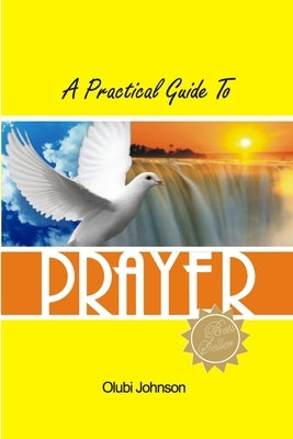 A Practical Guide to Prayer Paperback Epignosis Publications Limited