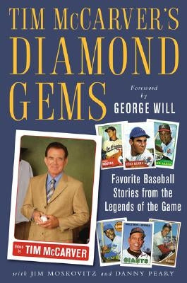 Tim McCarver's Diamond Gems: Favorite Baseball Stories from Teh Legends of the Game by McCarver, Tim