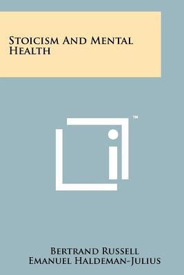 Stoicism And Mental Health Paperback Literary Licensing, LLC
