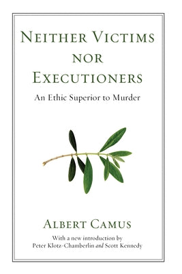 Neither Victims Nor Executioners: An Ethic Superior to Murder Paperback Wipf & Stock Publishers