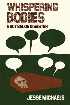 Whispering Bodies: A Roy Belkin Disaster Paperback Soft Skull