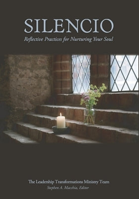 Silencio: Reflective Practices for Nurturing Your Soul Paperback Lti Publications