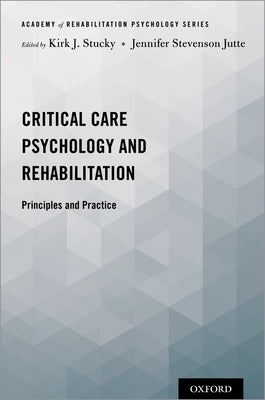 Critical Care Psychology and Rehabilitation: Principles and Practice Paperback Oxford University Press, USA