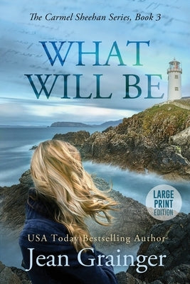 What Will Be: Large Print Paperback Independently Published