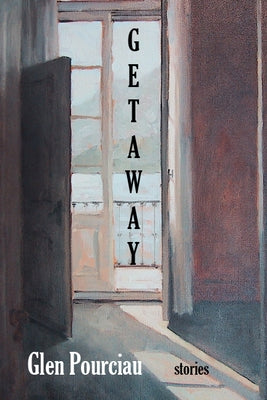 Getaway by Pourciau, Glen